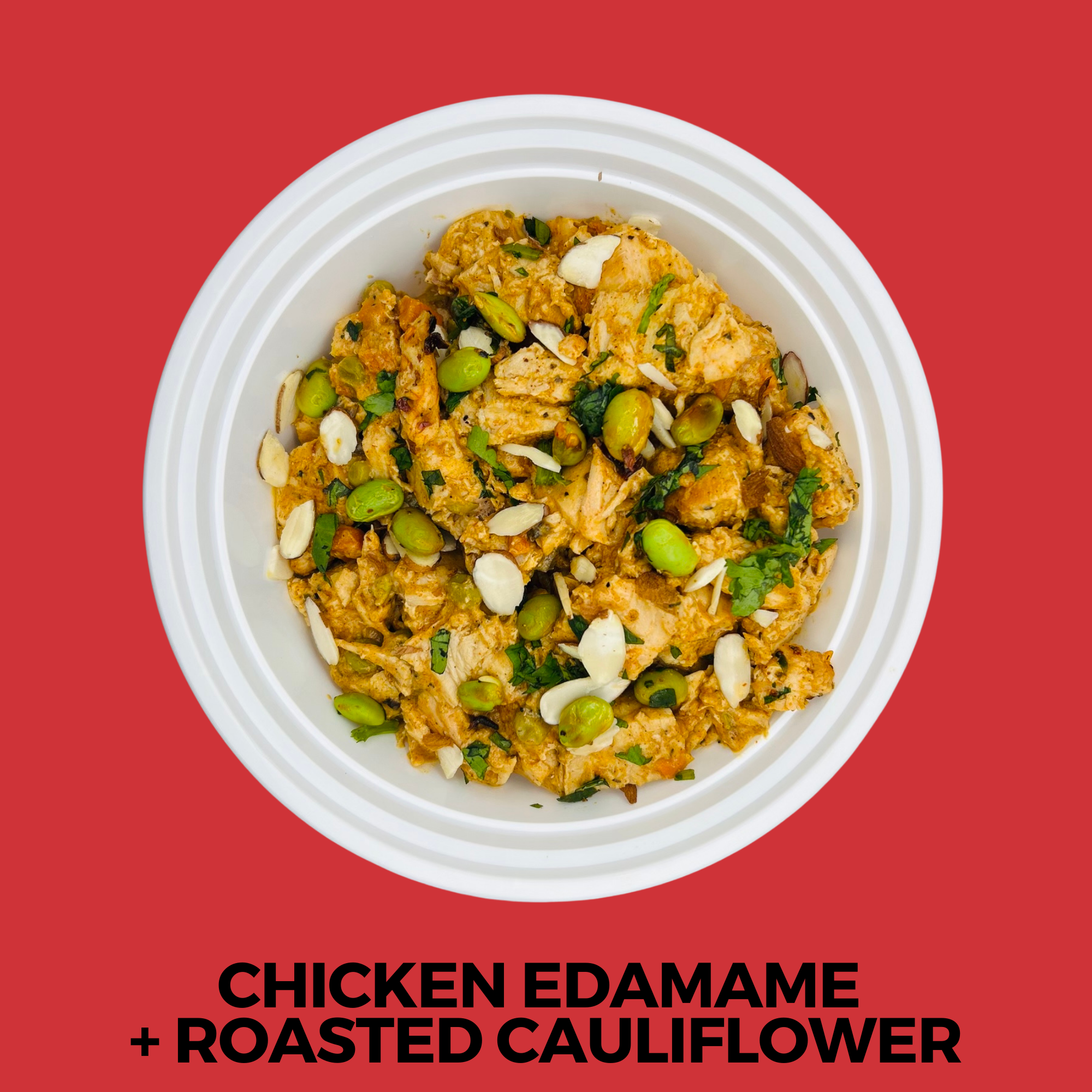CHICKEN EDAMAME + ROASTED CAULIFLOWER